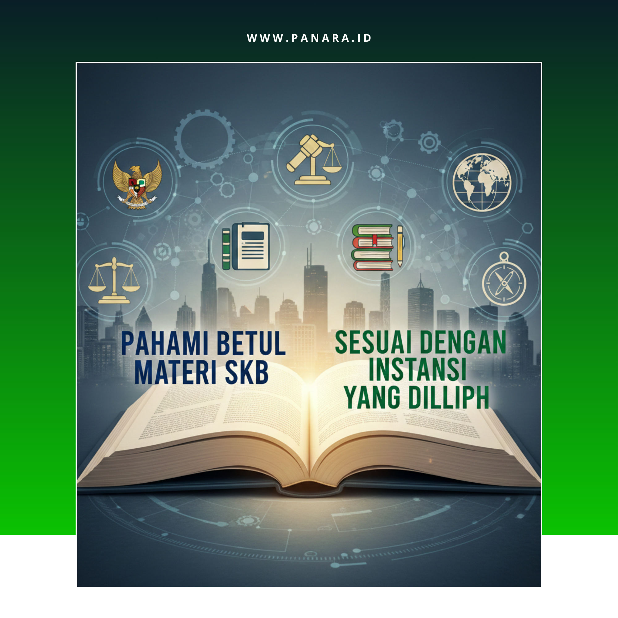 Pahami betul materi SKB sesuai dengan Instansi yang dipilih